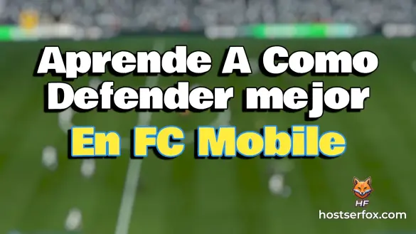 Como defender mejor, fc mobile,